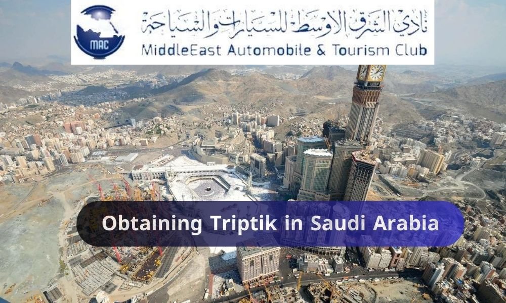 Obtaining Triptik in Saudi Arabia